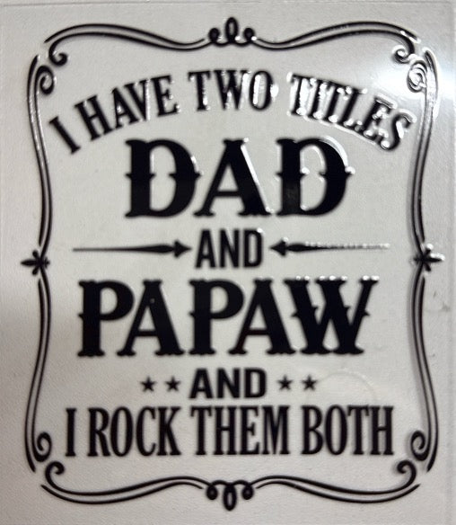 Dad and Papaw DECAL