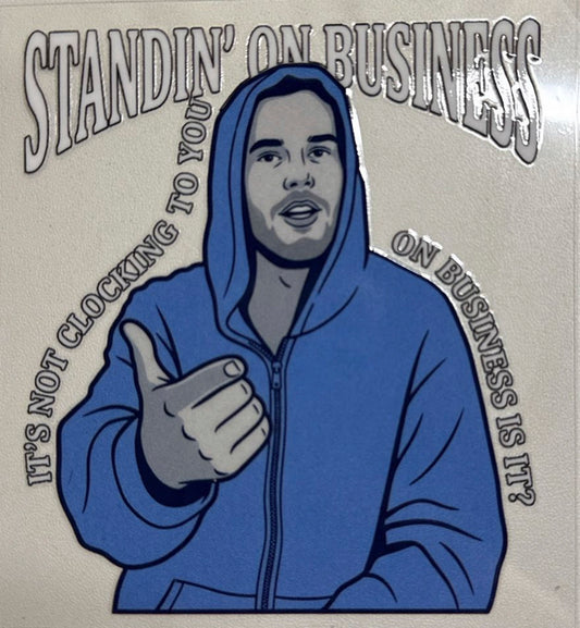 Standing On Biz DECAL
