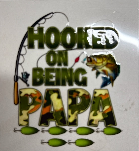 Hooked On being Papa DECAL