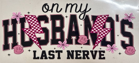 Husbands Last Nerve